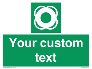 Custom sign safe condition Lifebuoy